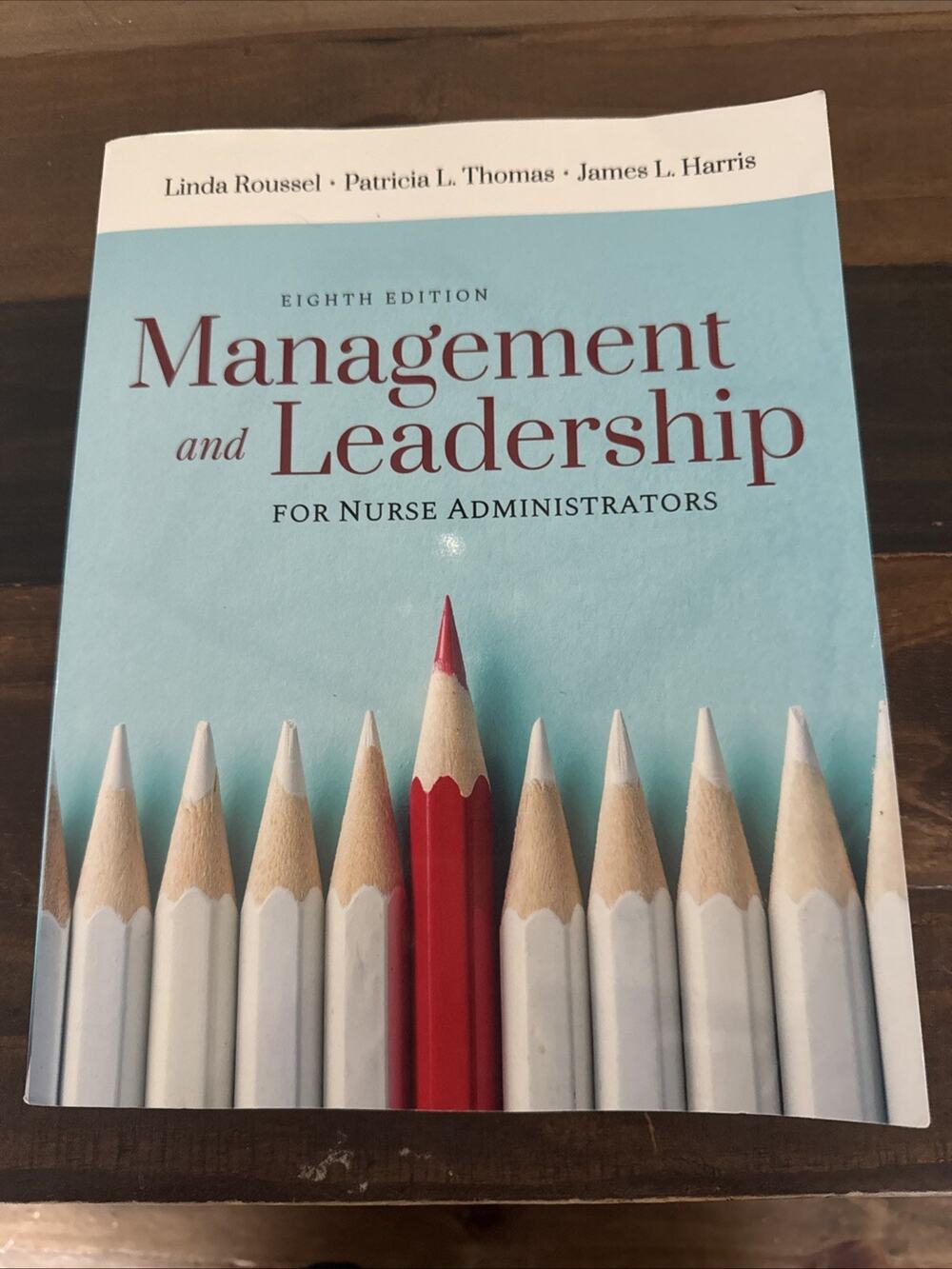 Management and Leadership for Nurse Administrators by Patricia L. Thomas